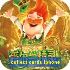 collect cards iphone